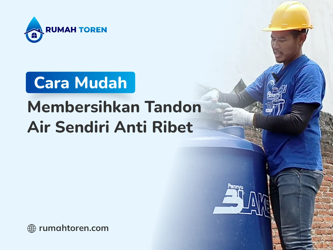 Cara Mudah Membersihkan Tandon Air Sendiri Anti Ribet