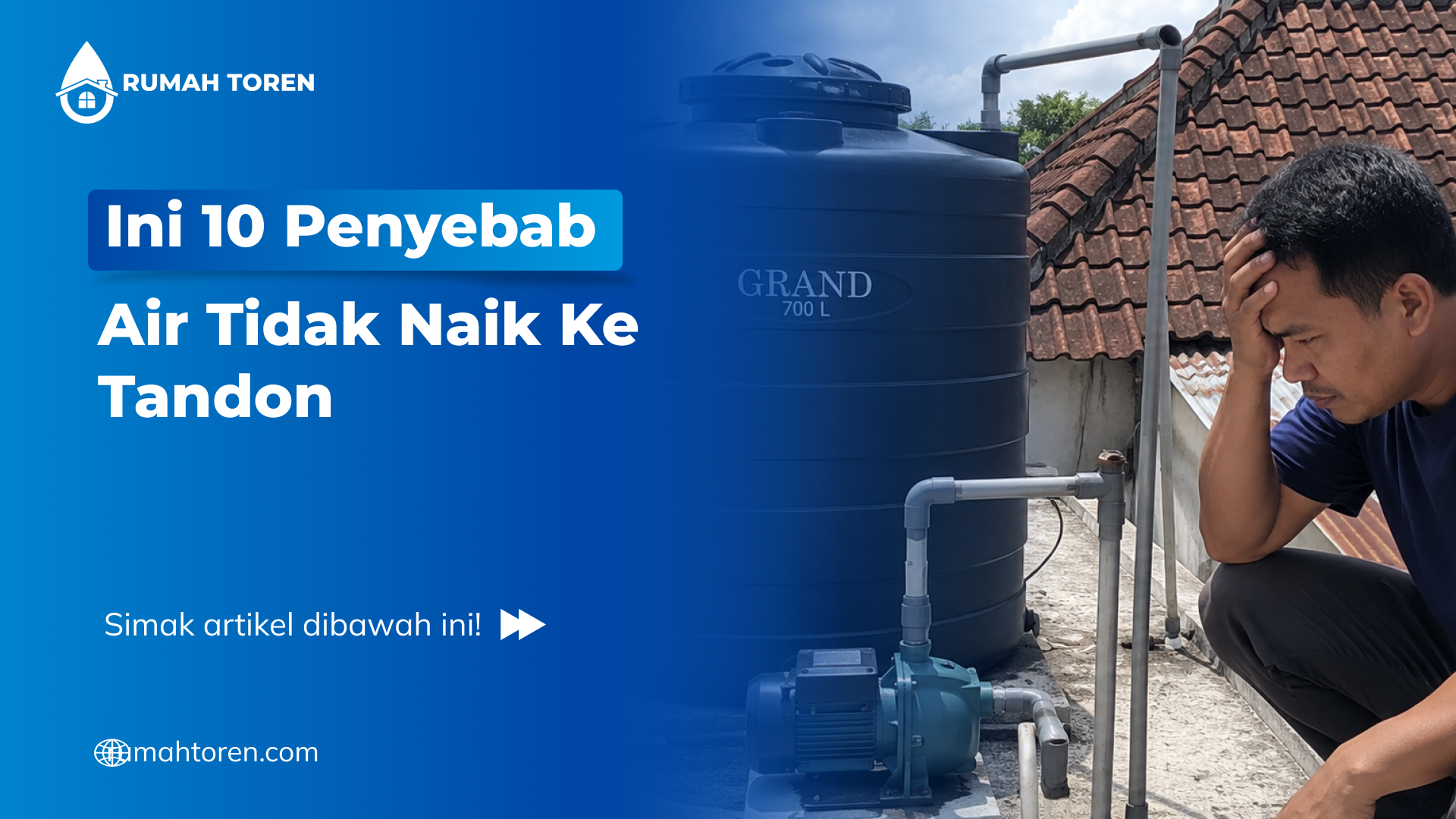Ini 10 Penyebab Air Tidak Naik Ke Tandon