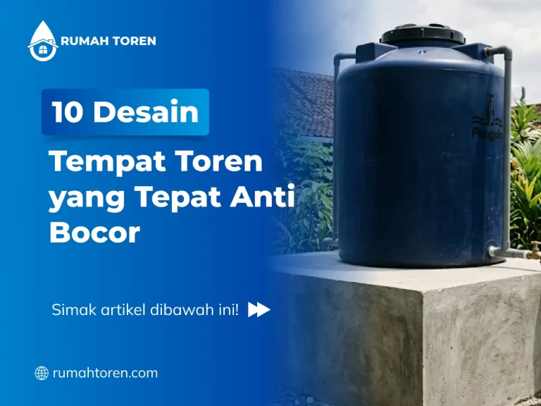 10 Desain Tempat Toren yang Tepat Anti Bocor