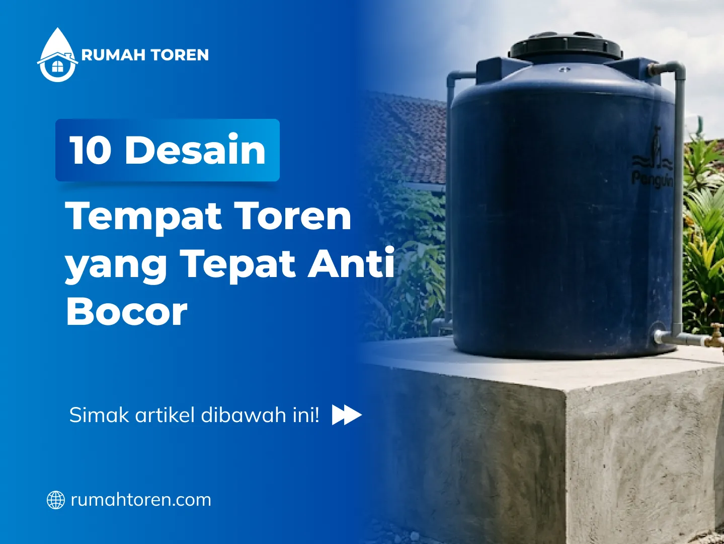 10 Desain Tempat Toren yang Tepat Anti Bocor