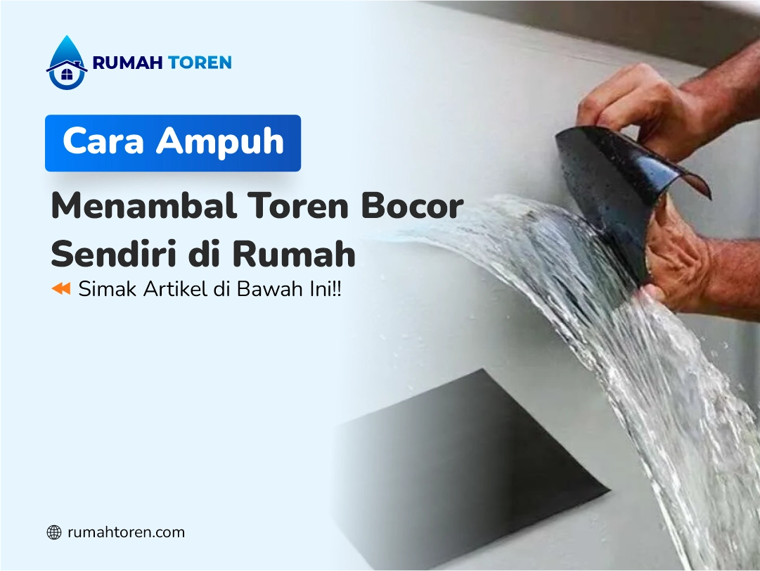 Cara Ampuh Menambal Toren Bocor Sendiri di Rumah