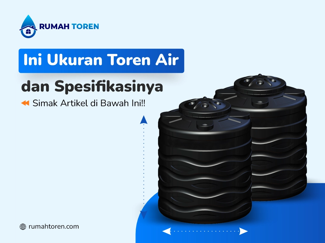 Ini Ukuran Toren Air dan Spesifikasinya