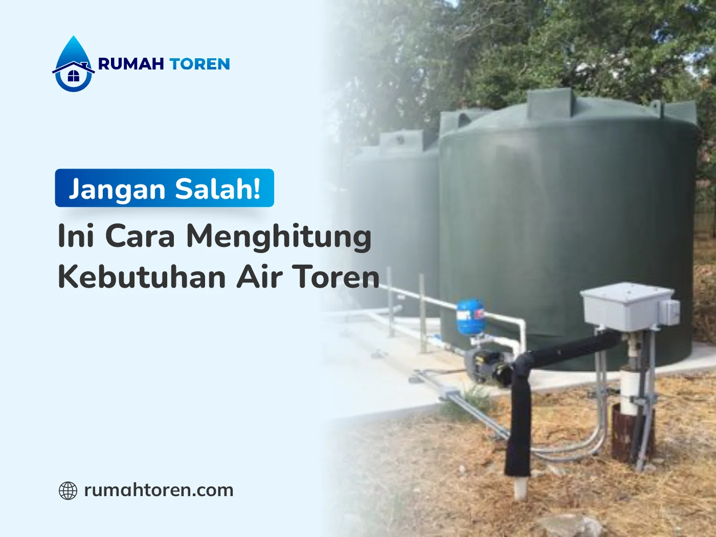 Jangan Salah! Ini Cara Menghitung Kebutuhan Air Toren