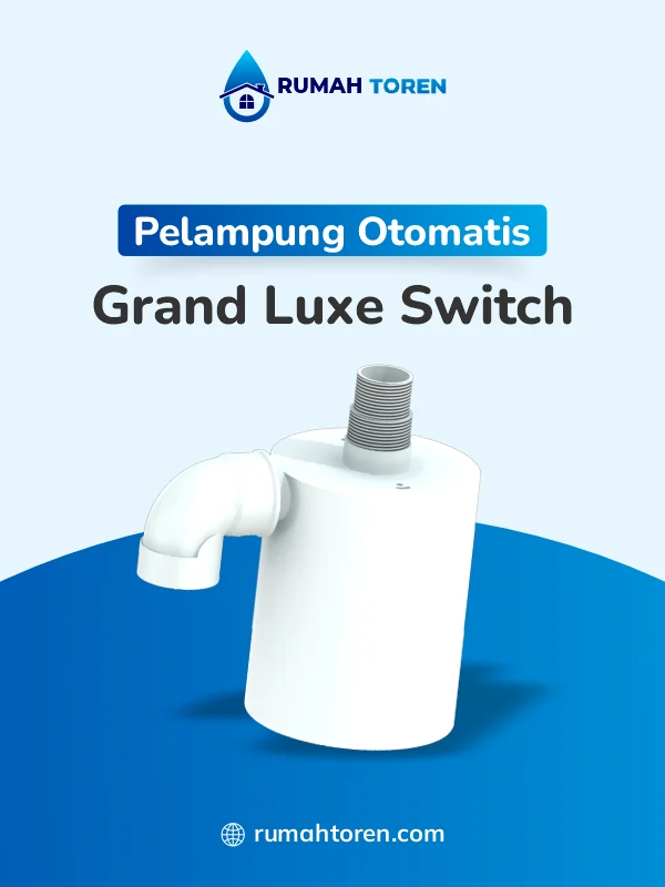 Pelampung Otomatis Toren Grand Luxe Switch yang Berkualitas Tinggi