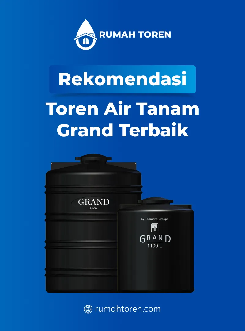 Rekomendasi Toren Air Tanam Grand Terbaik