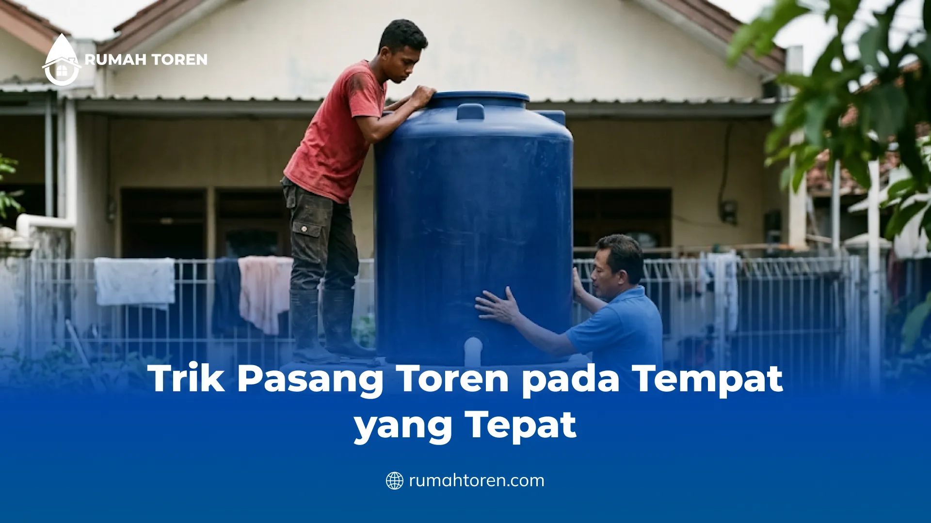 Trik Pasang Toren pada Tempat yang Tepat