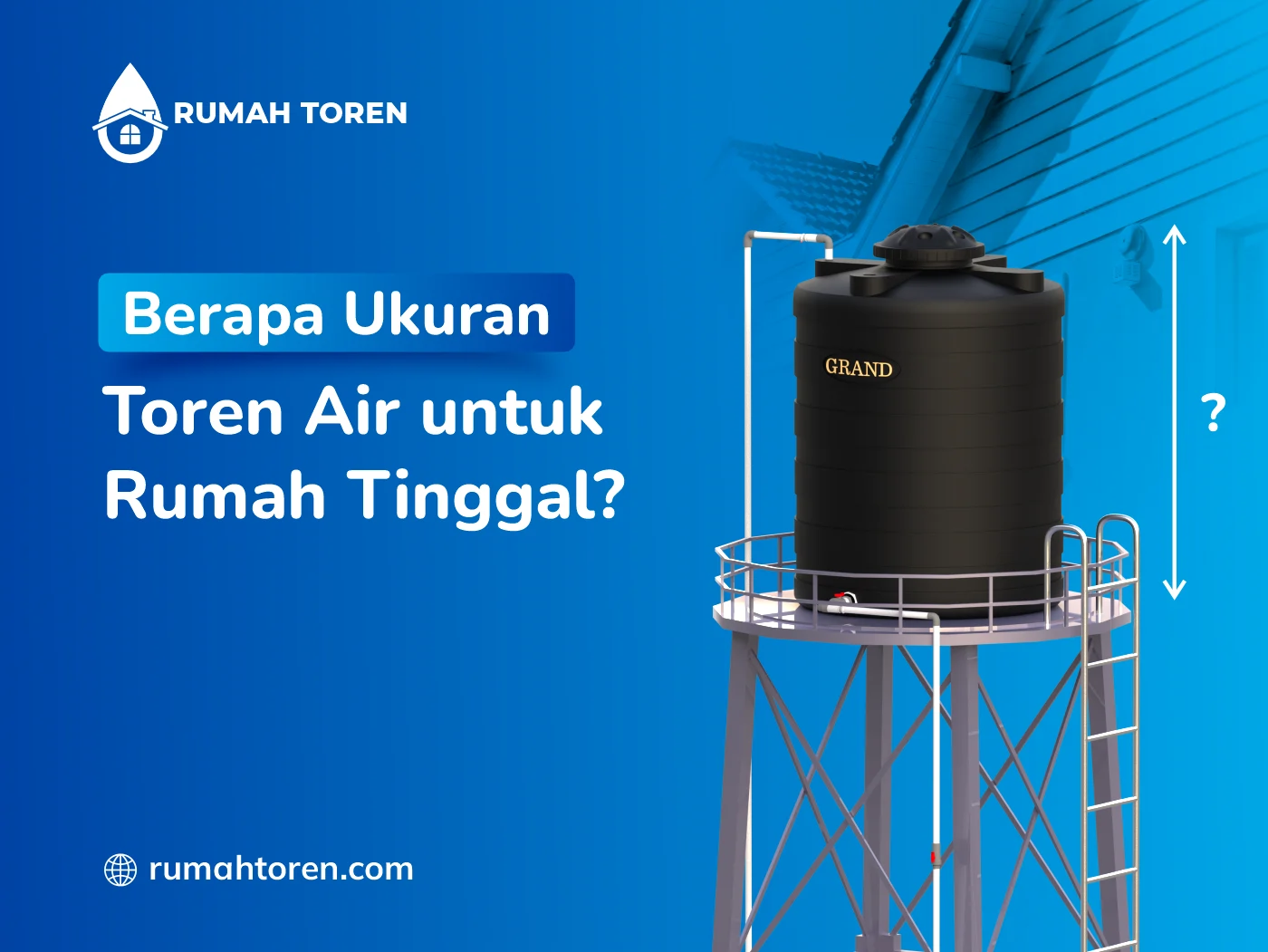 Berapa Ukuran Toren Air untuk Rumah Tinggal?