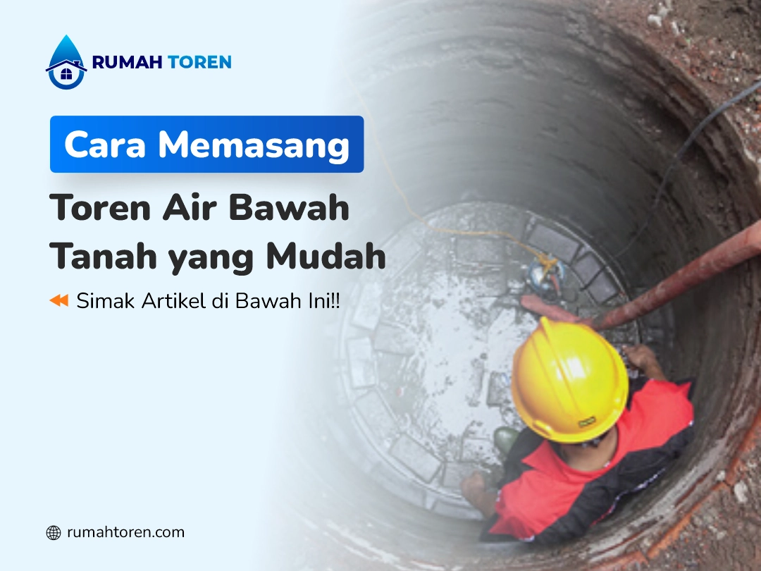 Cara Memasang Toren Air Bawah Tanah yang Mudah