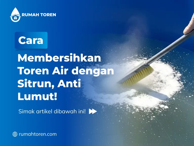 Cara Membersihkan Toren Air dengan Sitrun, Anti Lumut!