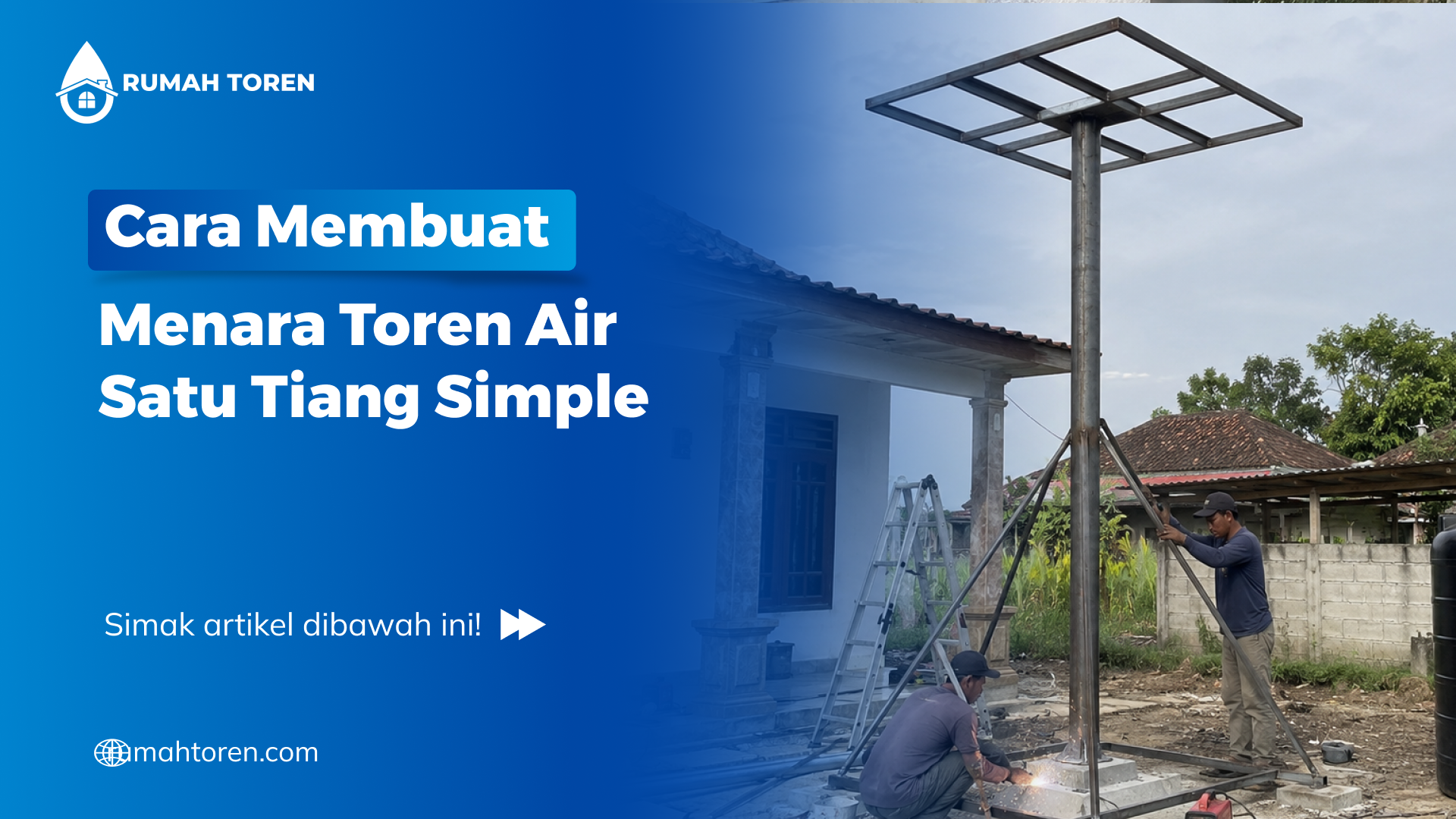 Cara Membuat Menara Toren Air Satu Tiang Simple