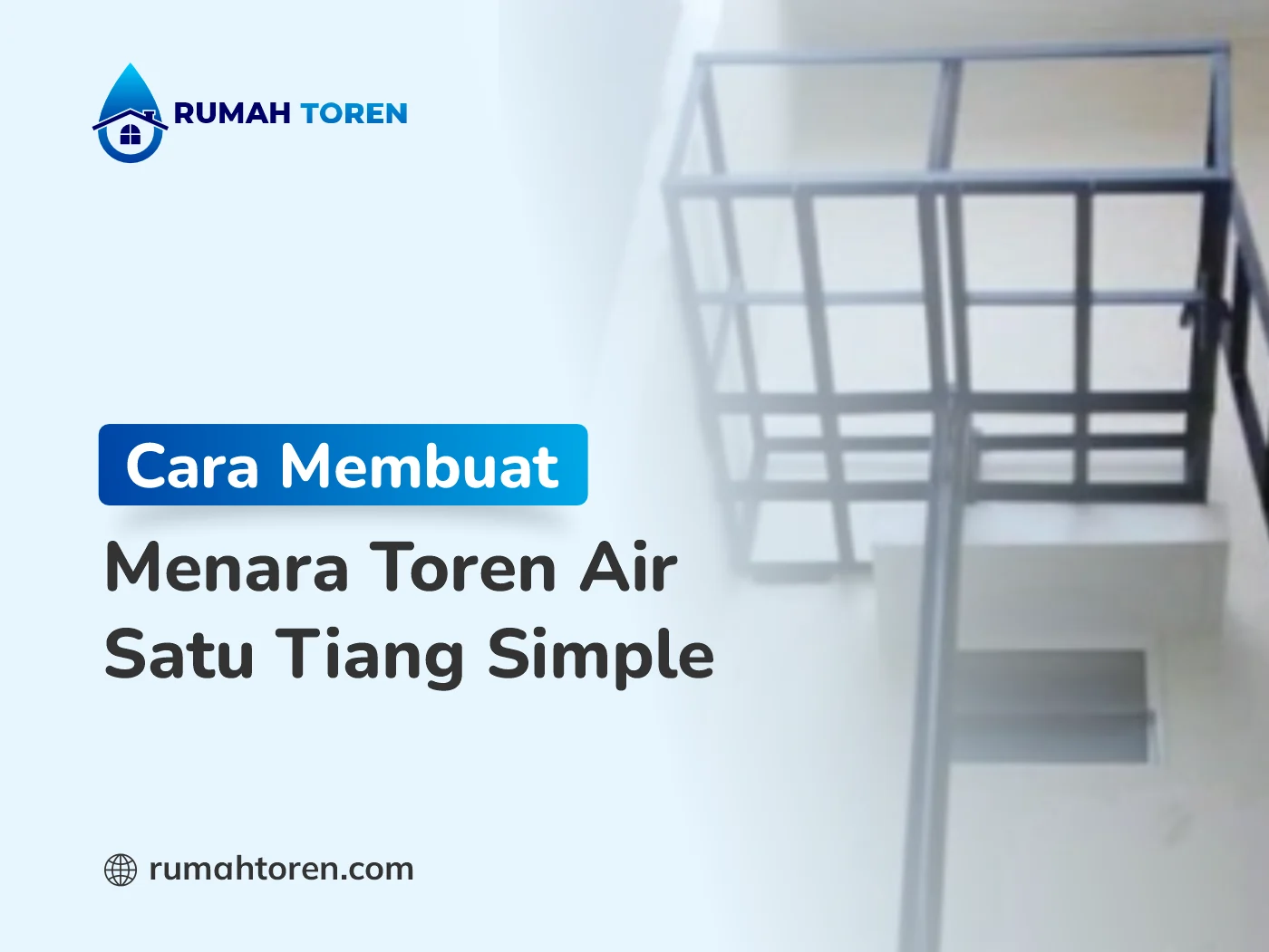 Cara Membuat Menara Toren Air Satu Tiang Simple