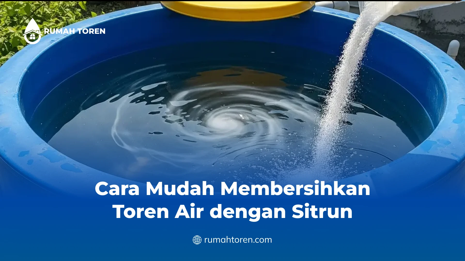 Cara Mudah Membersihkan Toren Air dengan Sitrun