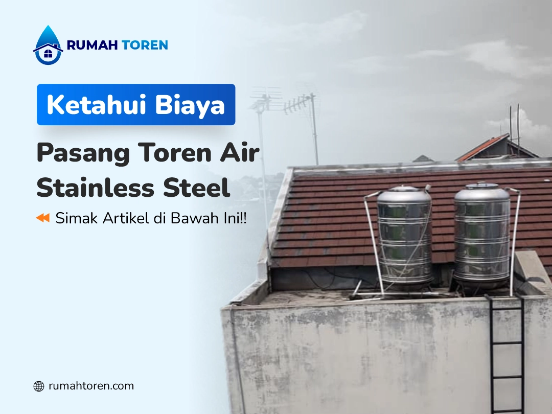 Ketahui Biaya Pasang Toren Air Stainless Steel