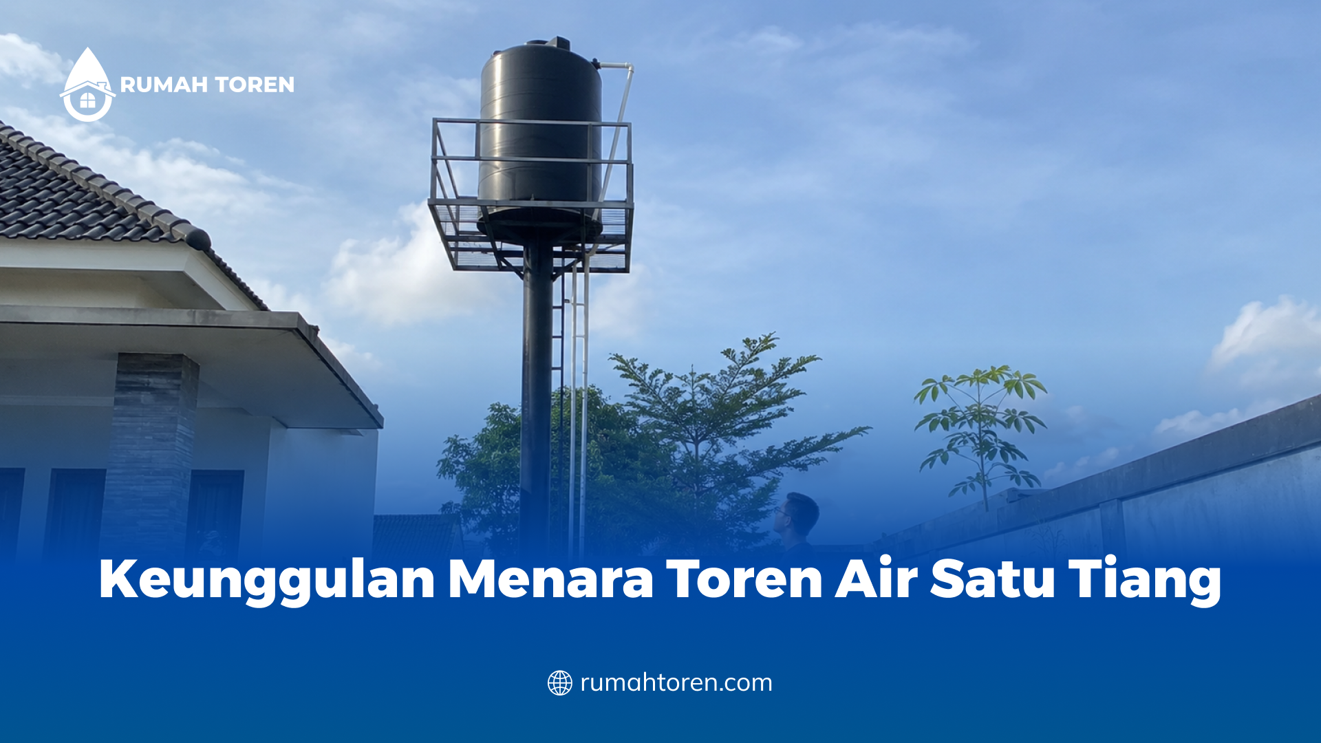 Keunggulan Menara Toren Air Satu Tiang