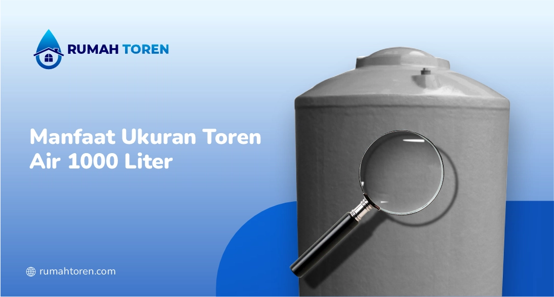 Manfaat Ukuran Toren Air 1000 Liter