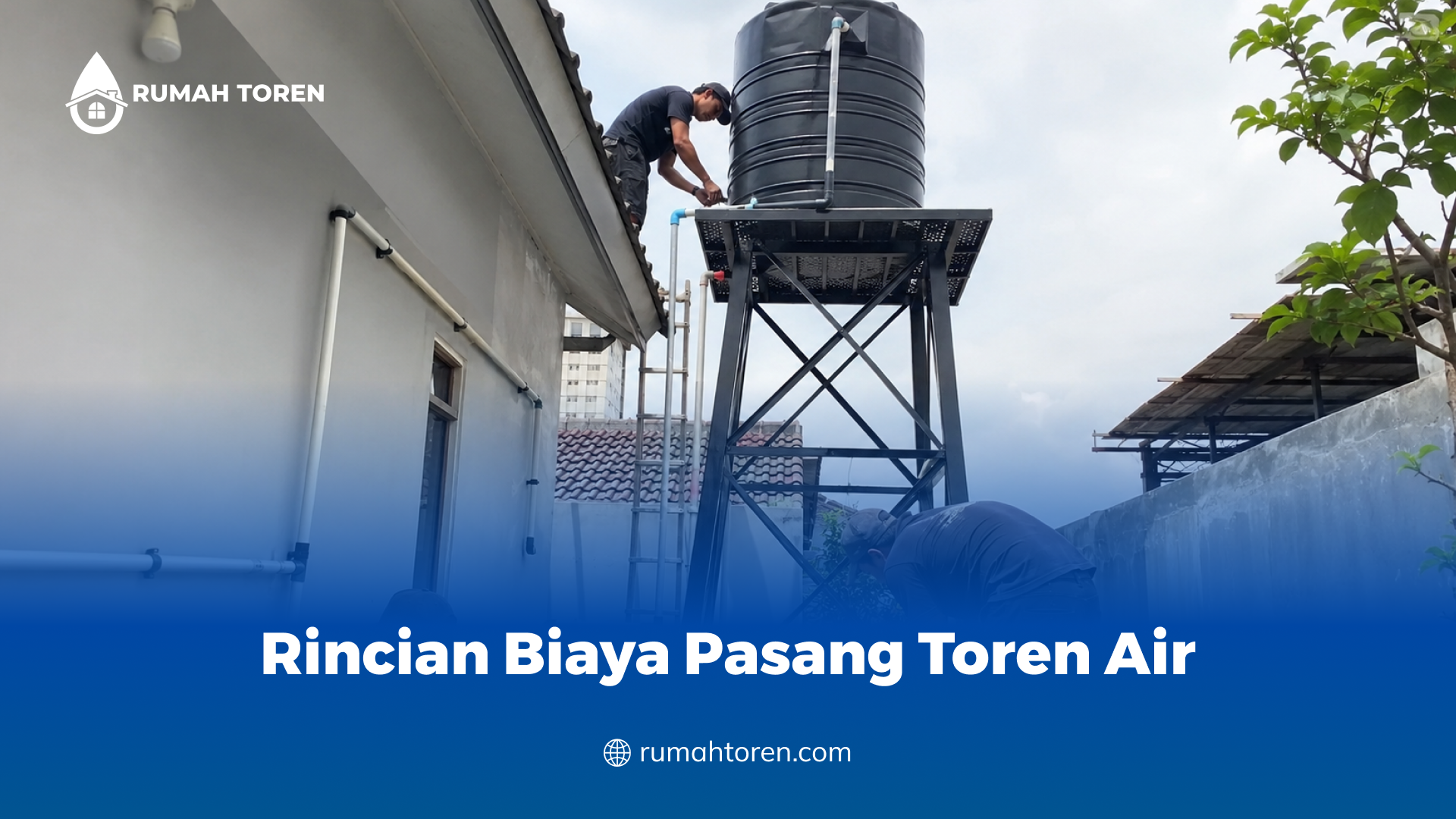 Rincian Biaya Pasang Toren Air