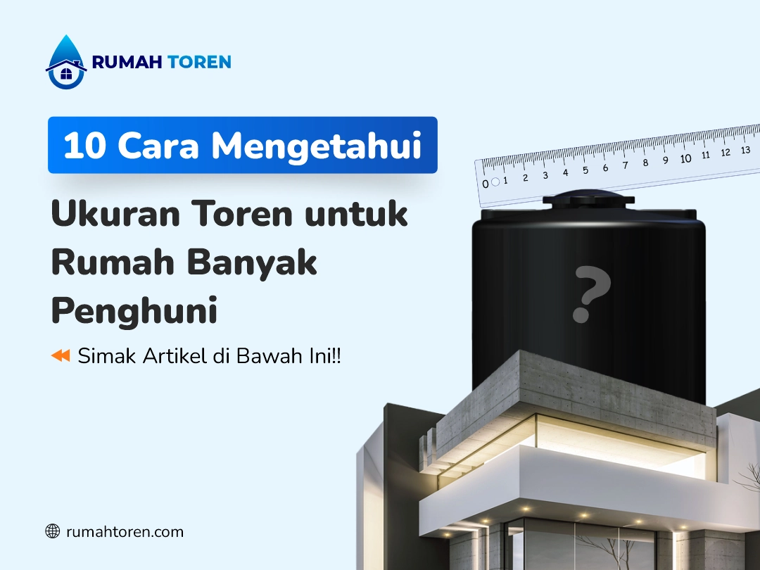 10 Cara Mengetahui Ukuran Toren untuk Rumah Banyak Penghuni