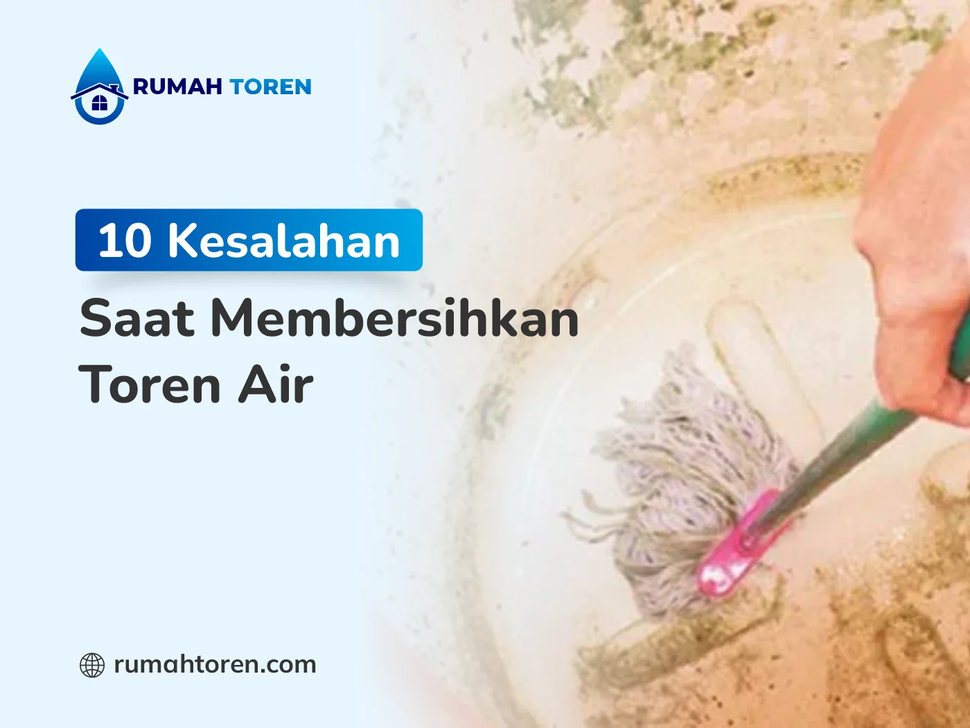 10 Kesalahan Saat Membersihkan Toren Air