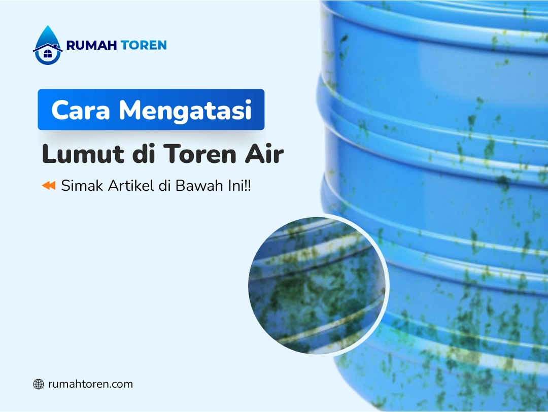 Cara Mengatasi Lumut di Toren Air