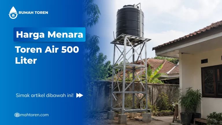 Harga Menara Toren Air 500 Liter