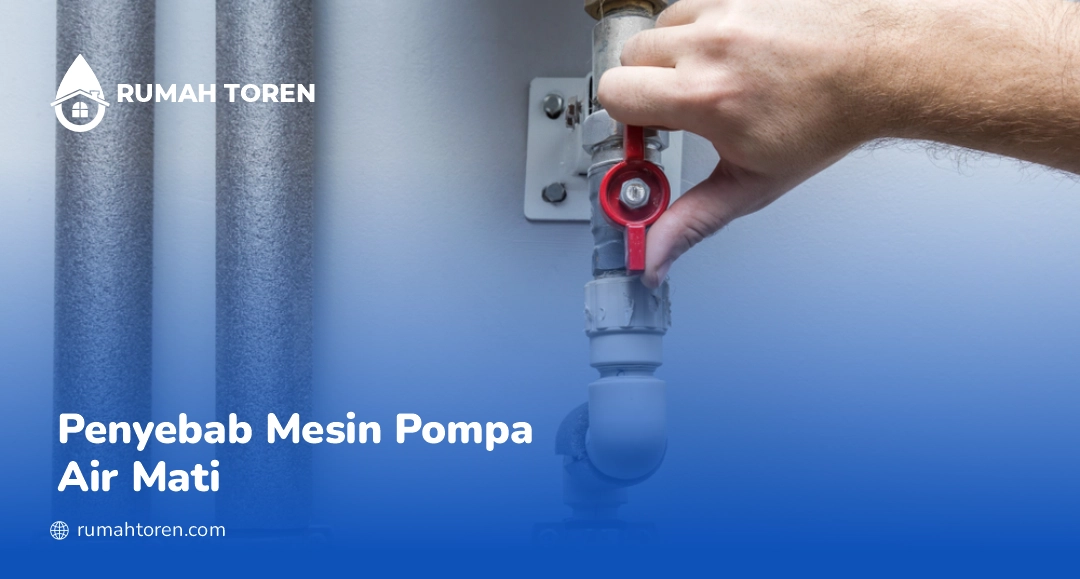 Penyebab Mesin Pompa Air Mati