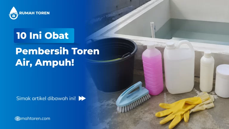 10 Ini Obat Pembersih Toren Air, Ampuh!