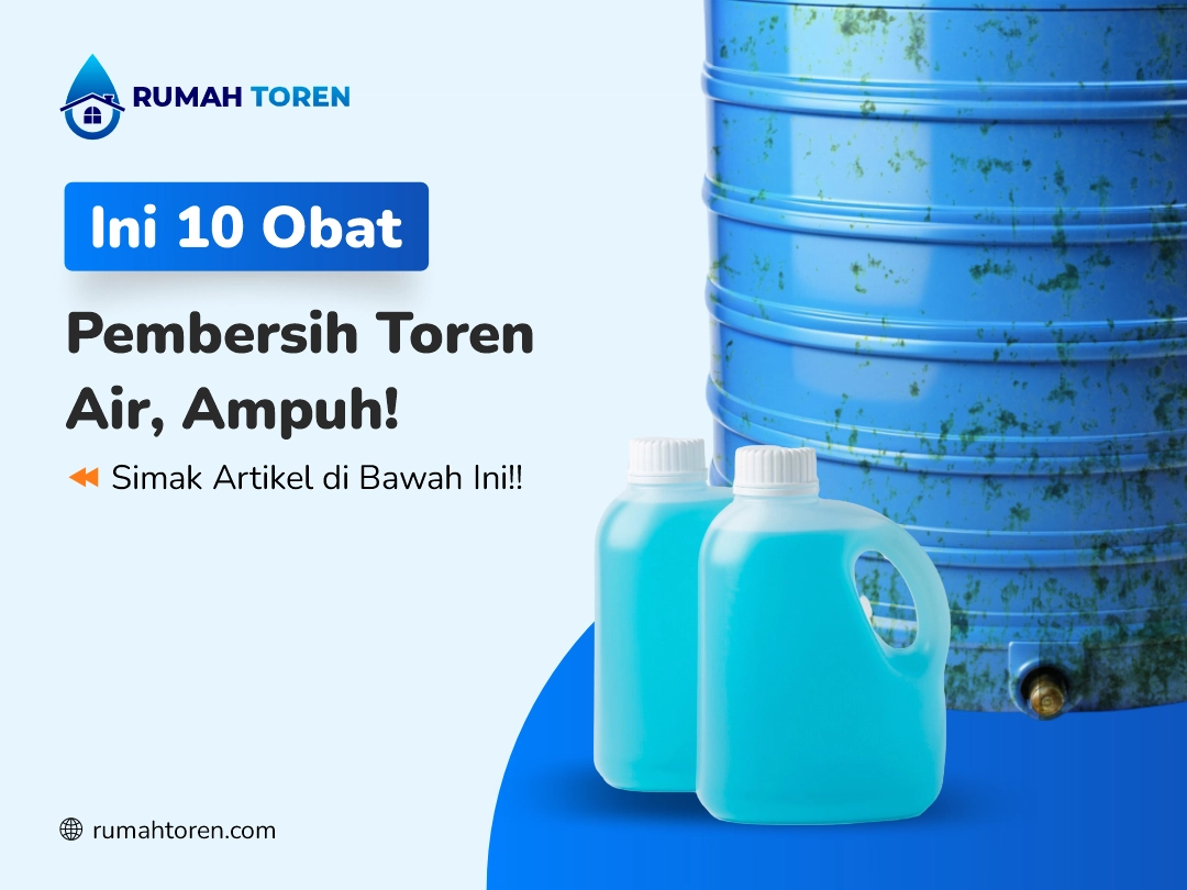 10 Ini Obat Pembersih Toren Air, Ampuh!