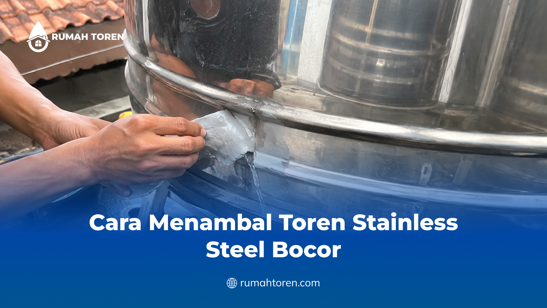 Cara Menambal Toren Stainless Steel Bocor