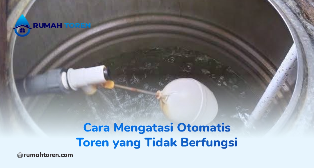 Cara Mengatasi Otomatis Toren yang Tidak Berfungsi