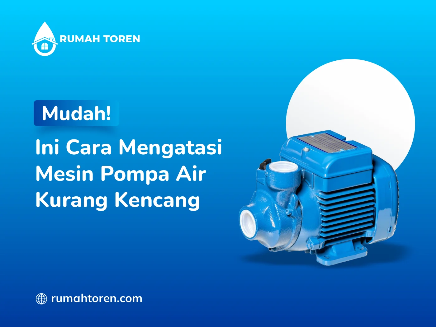 Mudah! Ini Cara Mengatasi Mesin Pompa Air Kurang Kencang