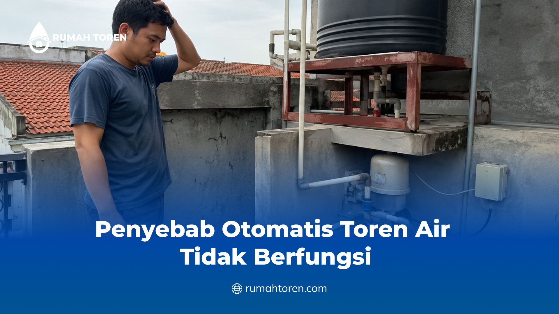 Penyebab Otomatis Toren Air Tidak Berfungsi