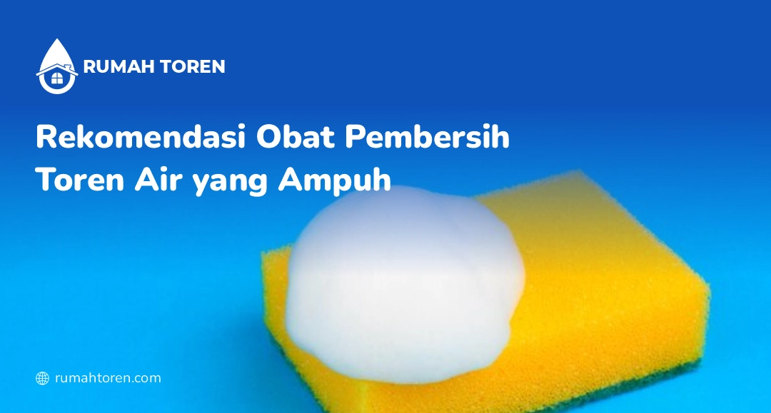 Rekomendasi Obat Pembersih Toren Air yang Ampuh