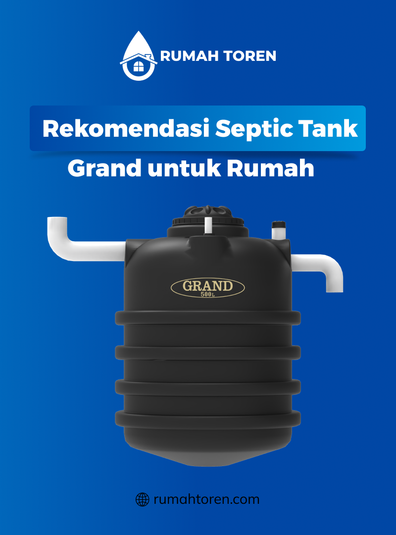 Rekomendasi Septic Tank Grand untuk Rumah