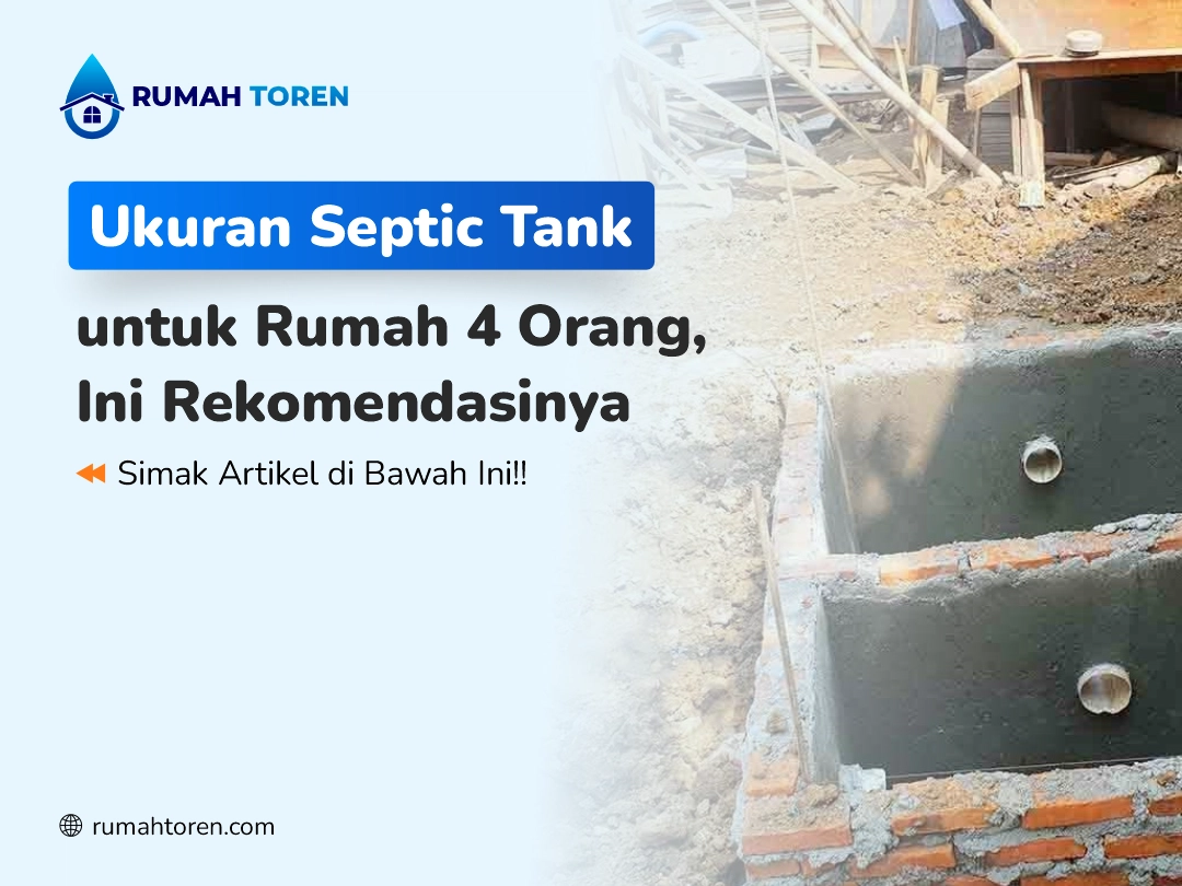 Ukuran Septic Tank untuk Rumah 4 Orang, Ini Rekomendasinya