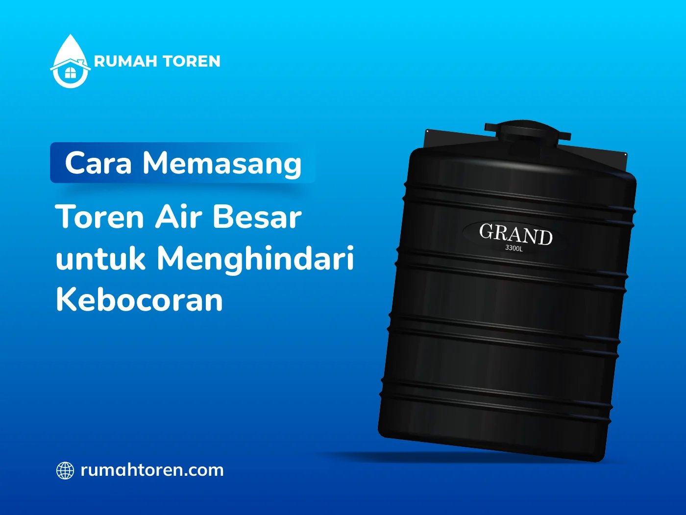 Cara Memasang Toren Air Besar untuk Menghindari Kebocoran