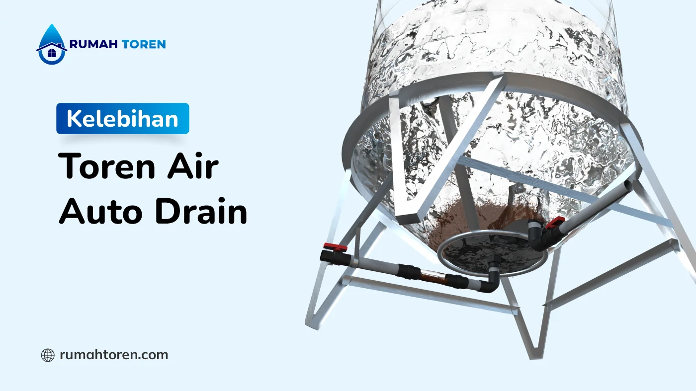 Kelebihan-Kelebihan Toren Air Auto Drain