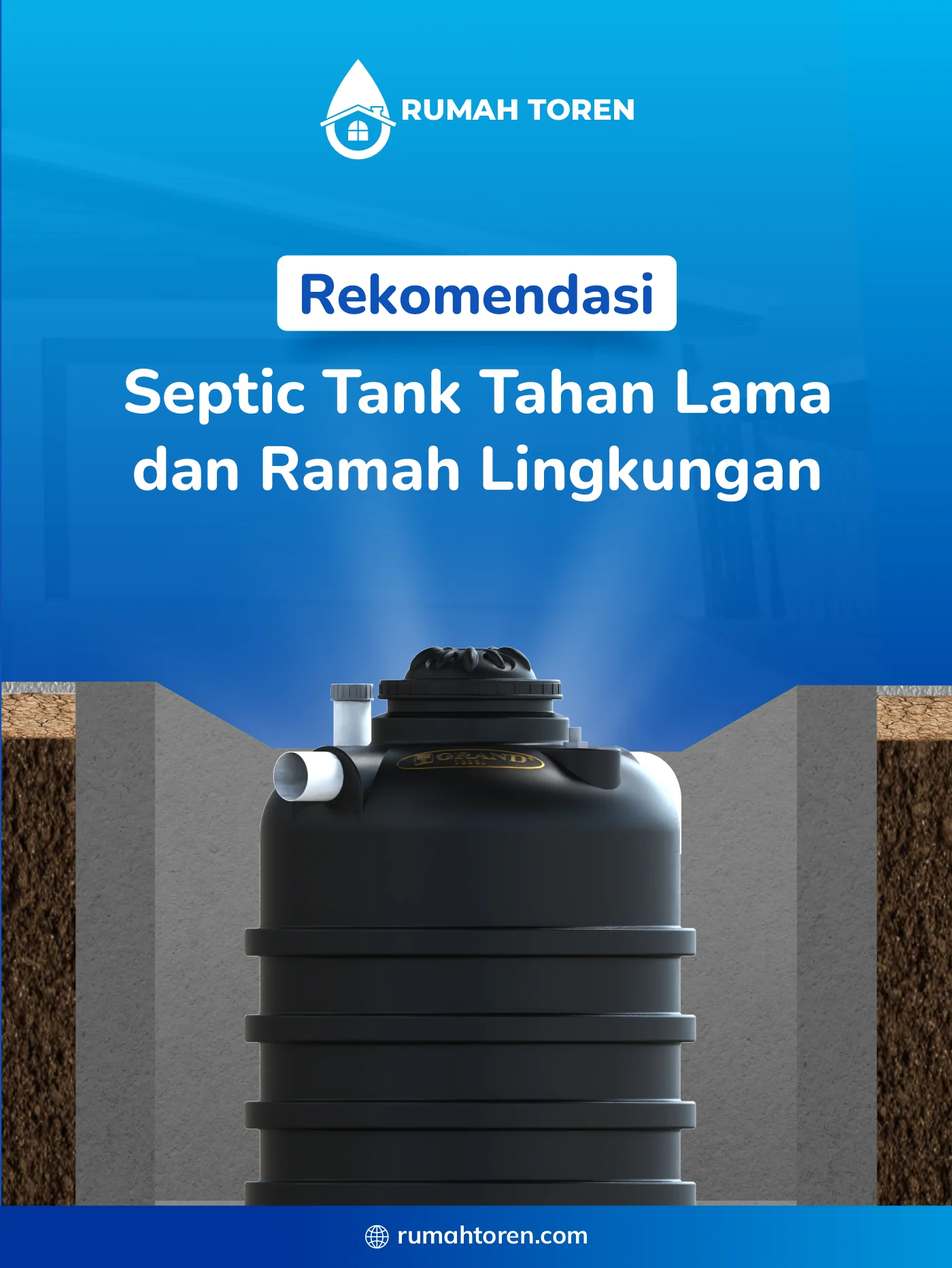 Rekomendasi Septic Tank Tahan Lama dan Ramah Lingkungan