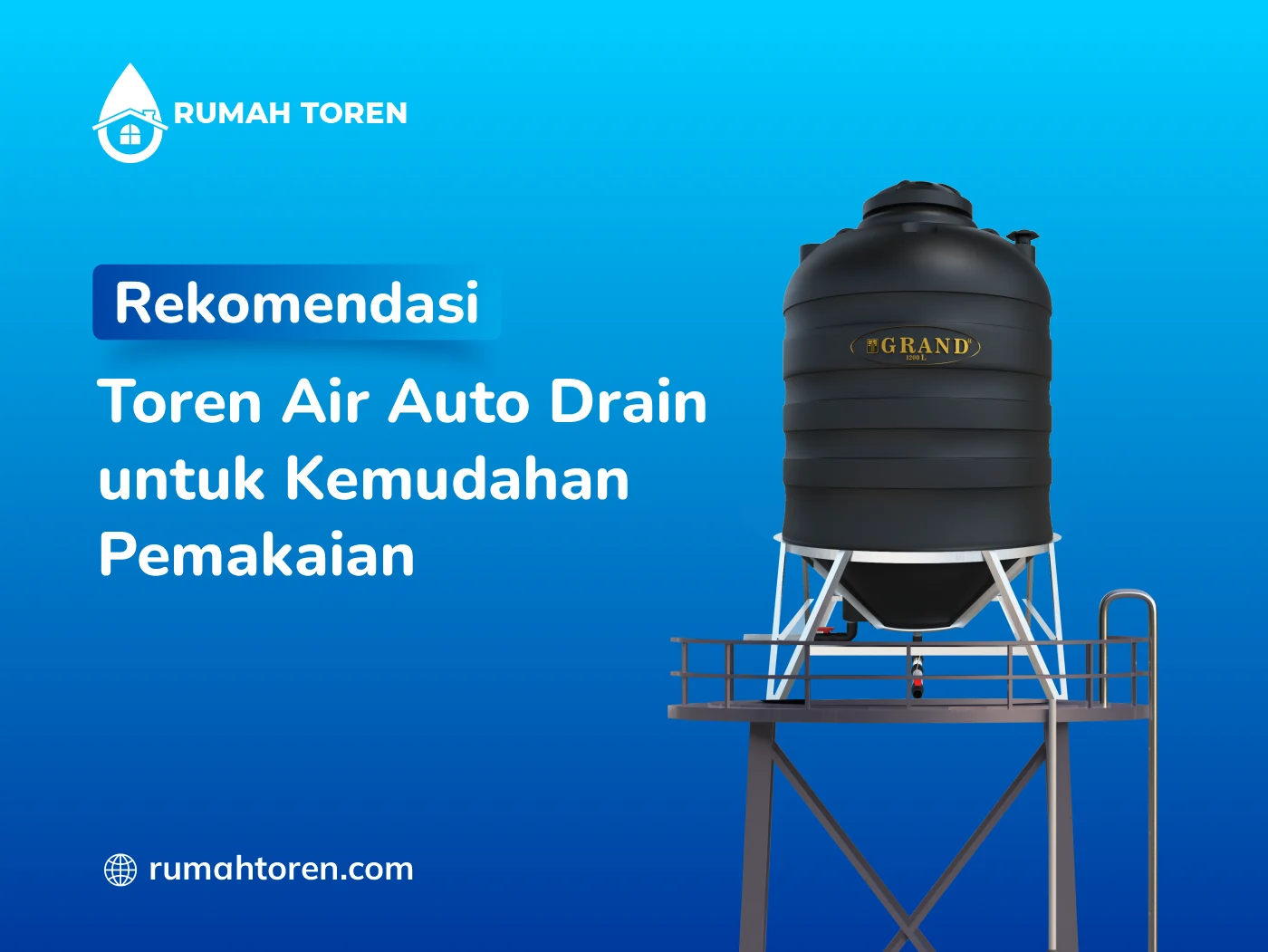 Rekomendasi Toren Air Auto Drain untuk Kemudahan Pemakaian