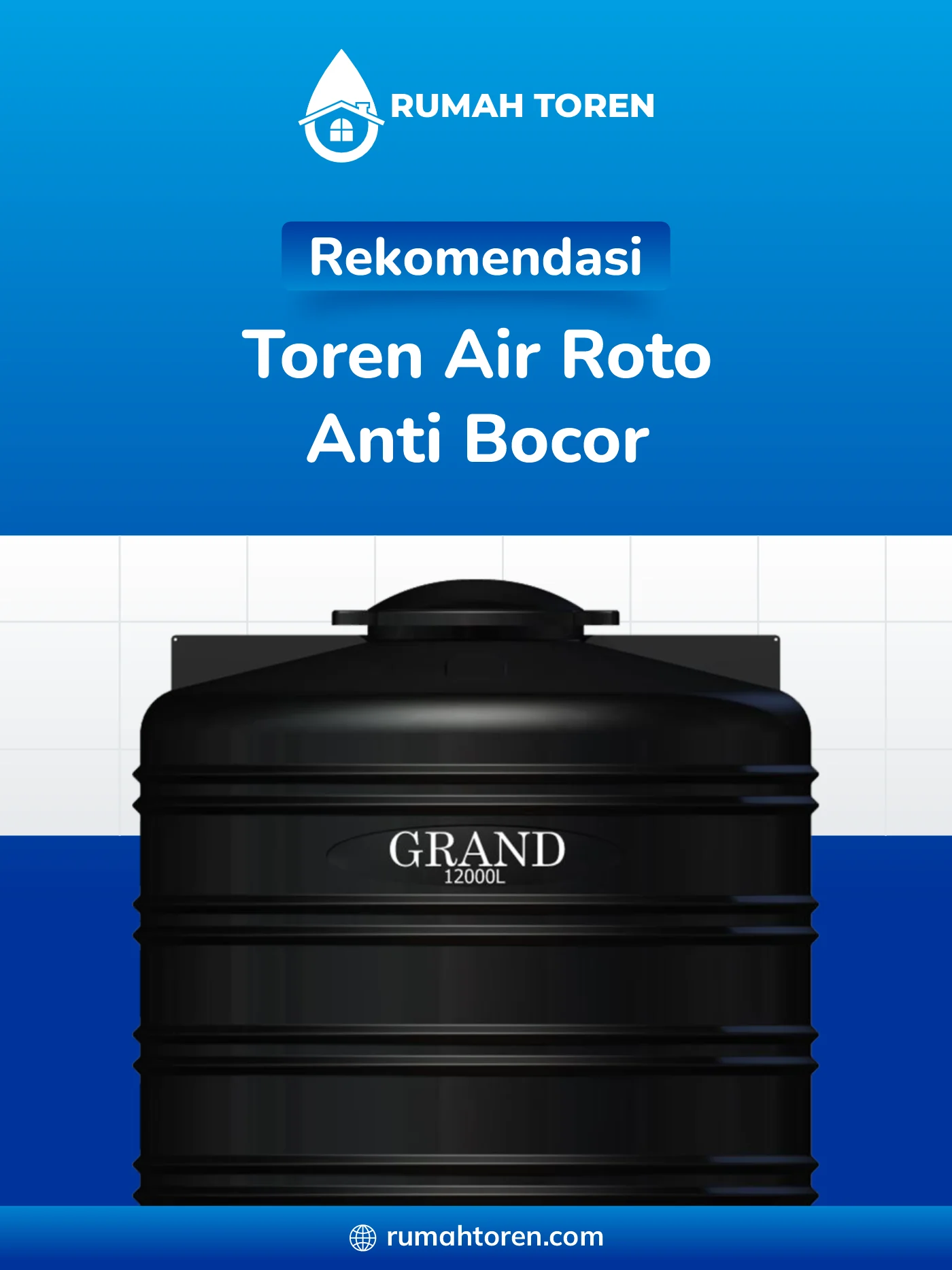 Rekomendasi Toren Air Roto Anti Bocor