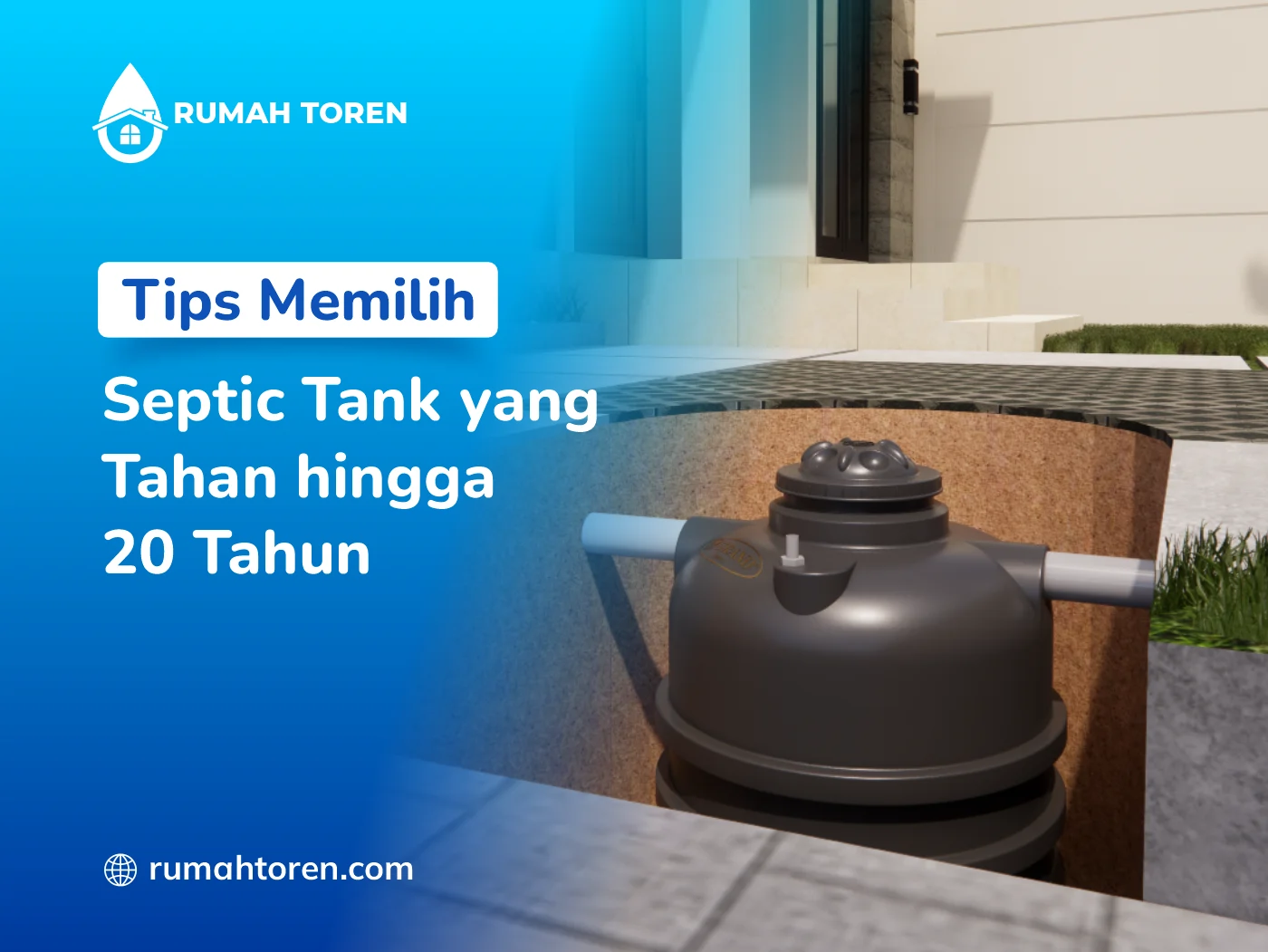 Tips Memilih Septic Tank yang Tahan Hingga 20 tahun