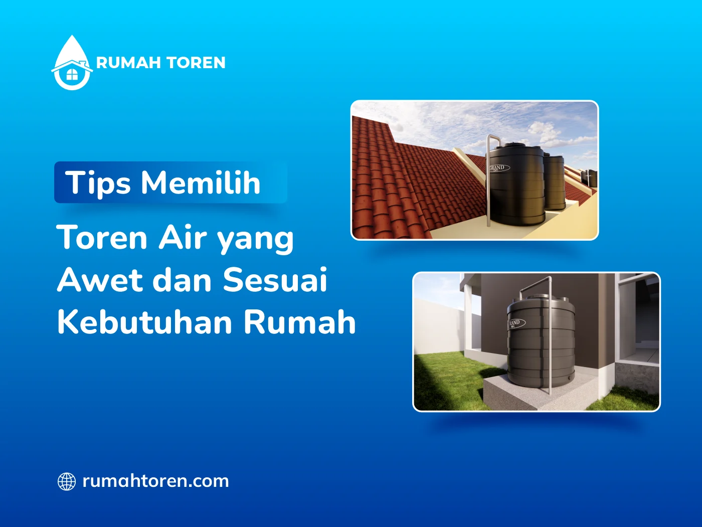 Tips Memilih Toren Air yang Awet dan Sesuai Kebutuhan Rumah