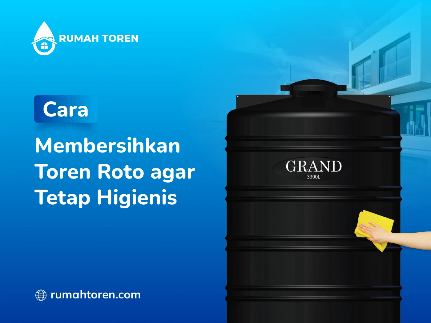 Cara Membersihkan Toren Roto agar Tetap Higienis