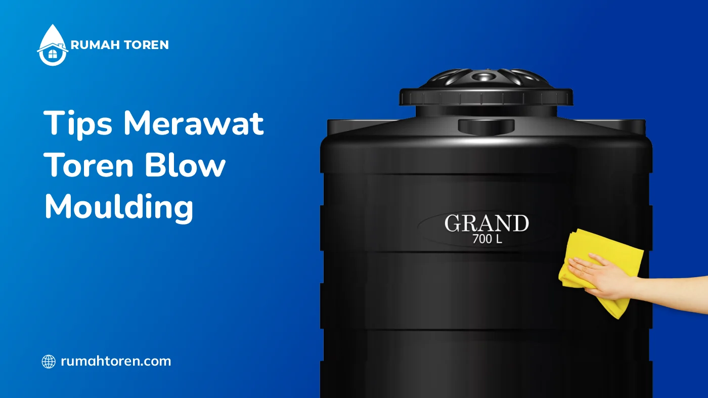 Tips Merawat Toren Blow Moulding