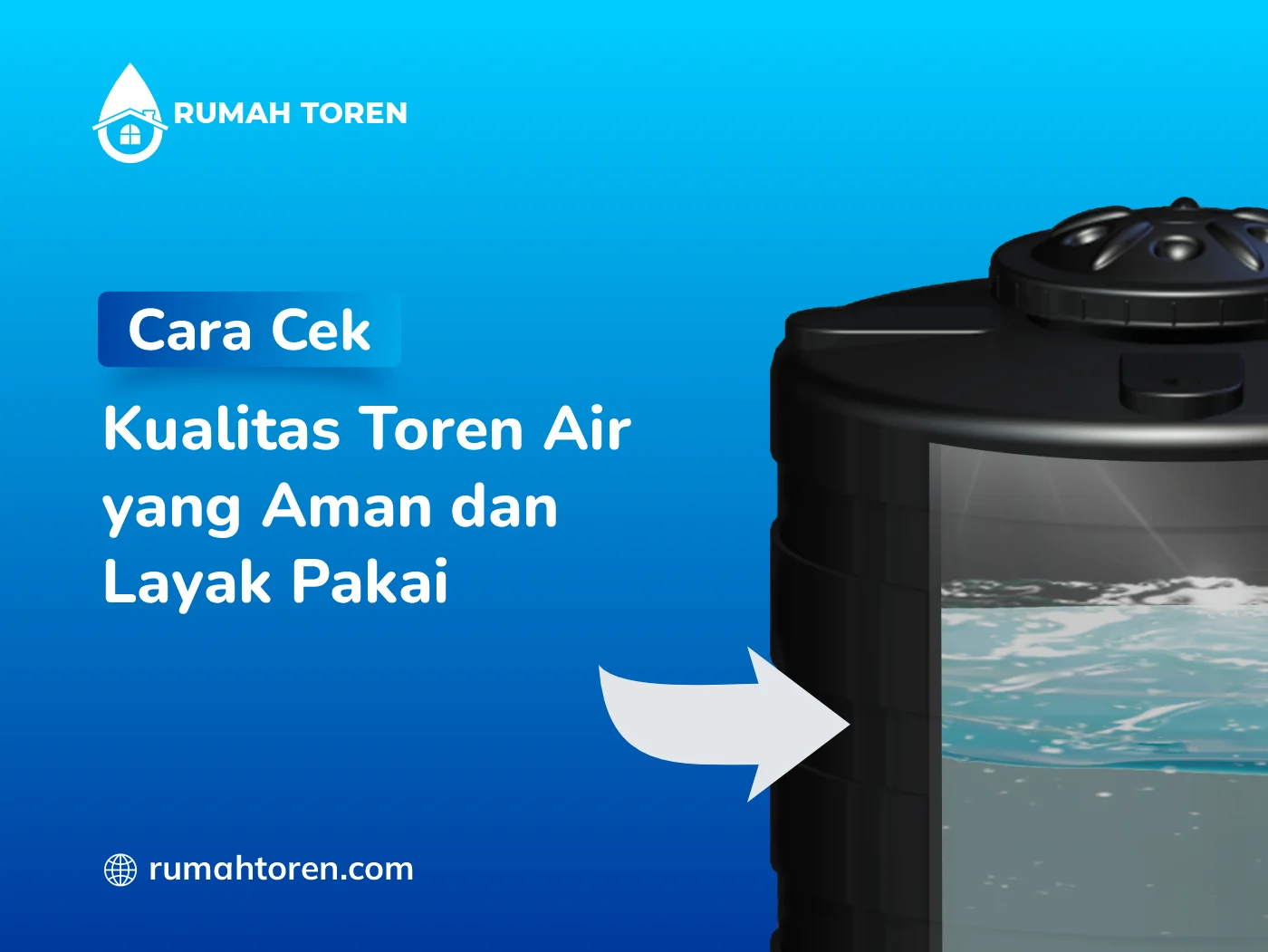 Cara Cek Kualitas Toren Air yang Aman dan Layak Pakai