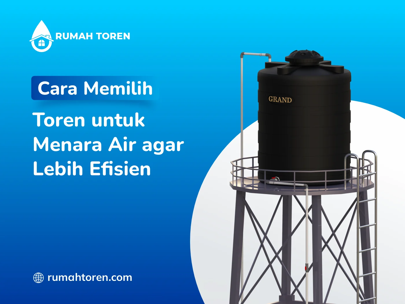 Cara Memilih Toren untuk Menara Air agar Lebih Efisien
