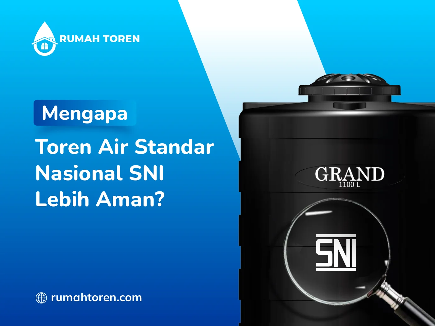 Mengapa Toren Air Standar Nasional SNI Lebih Aman