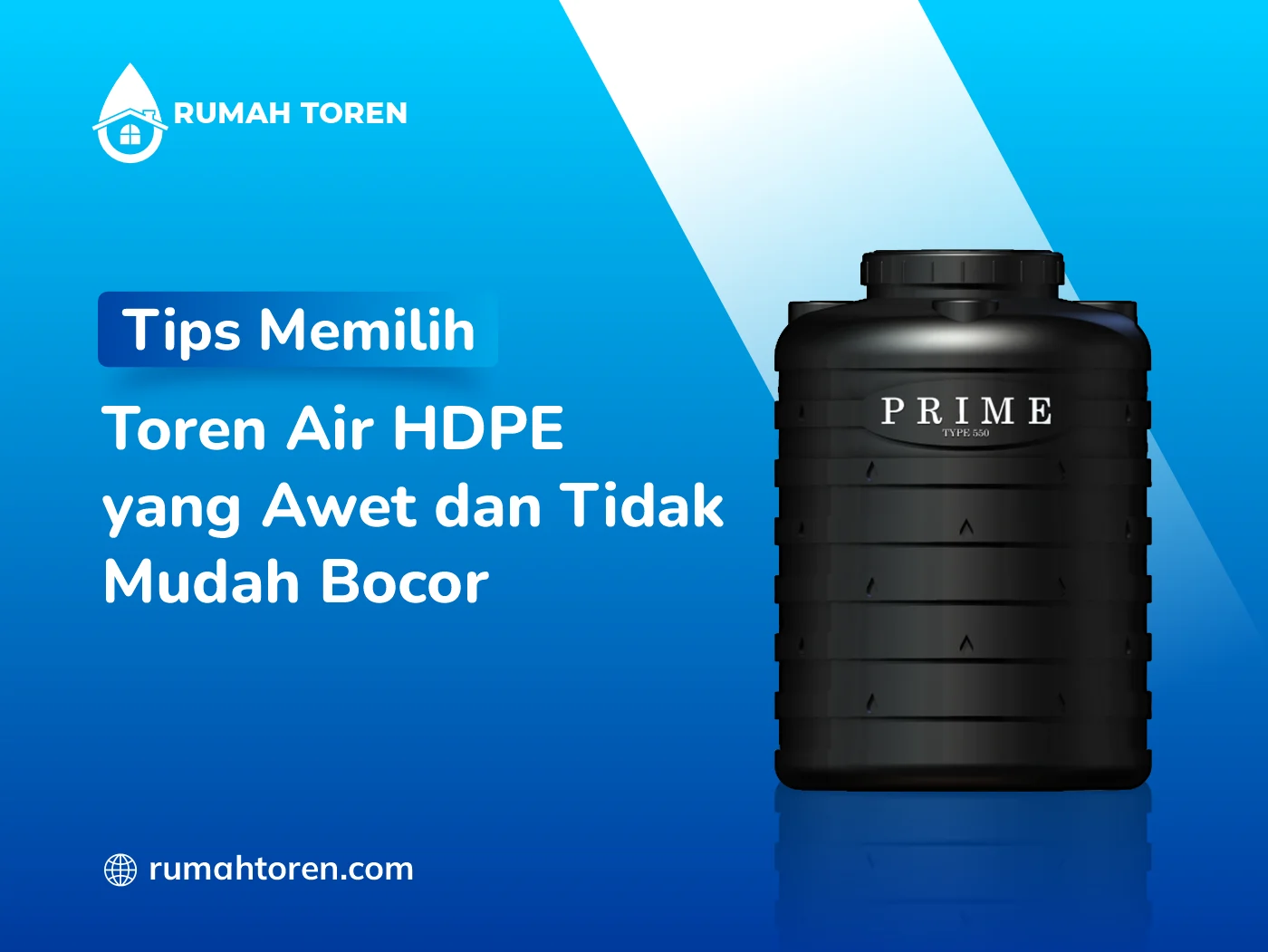 Tips Memilih Toren Air HDPE yang Awet dan Tidak Mudah Bocor