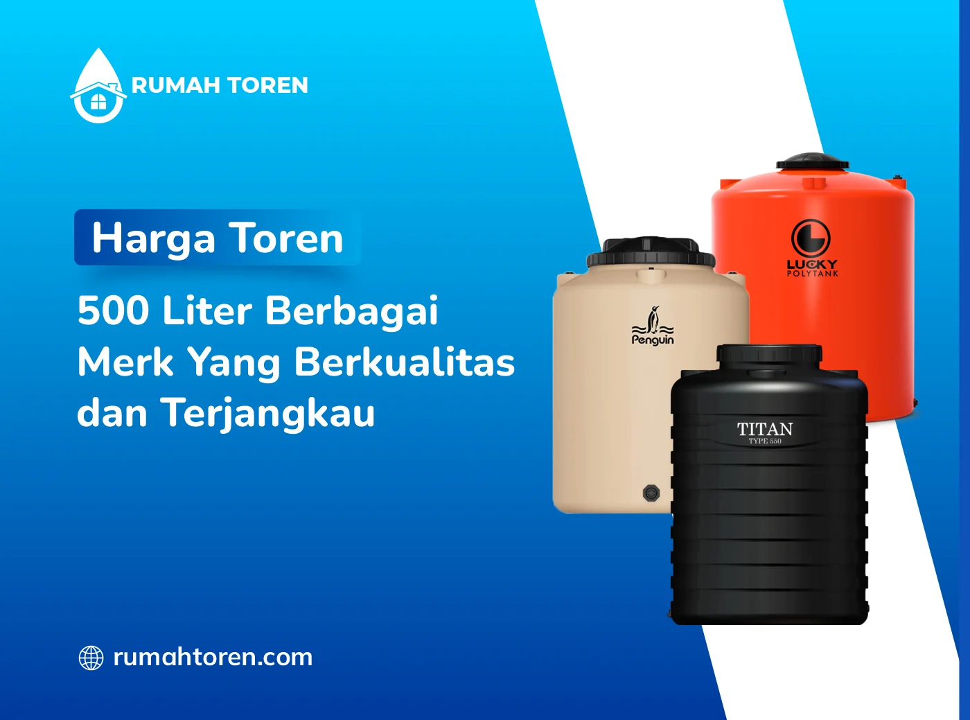 Harga Toren 500 Liter Berbagai Merk Yang Berkualitas Dan Terjangkau