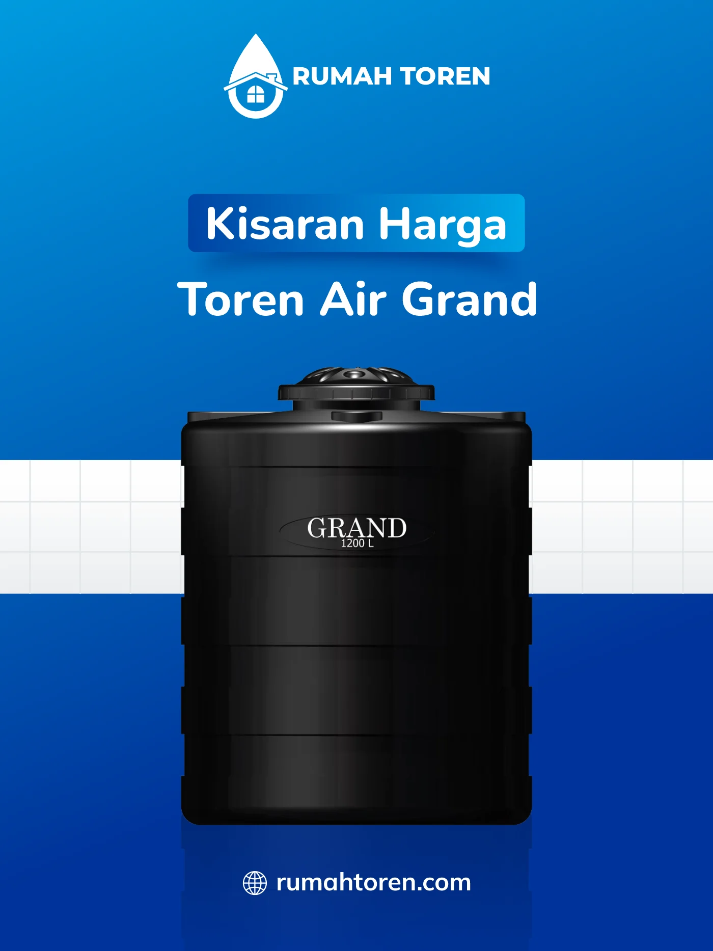 Kisaran Harga Toren Air Grand
