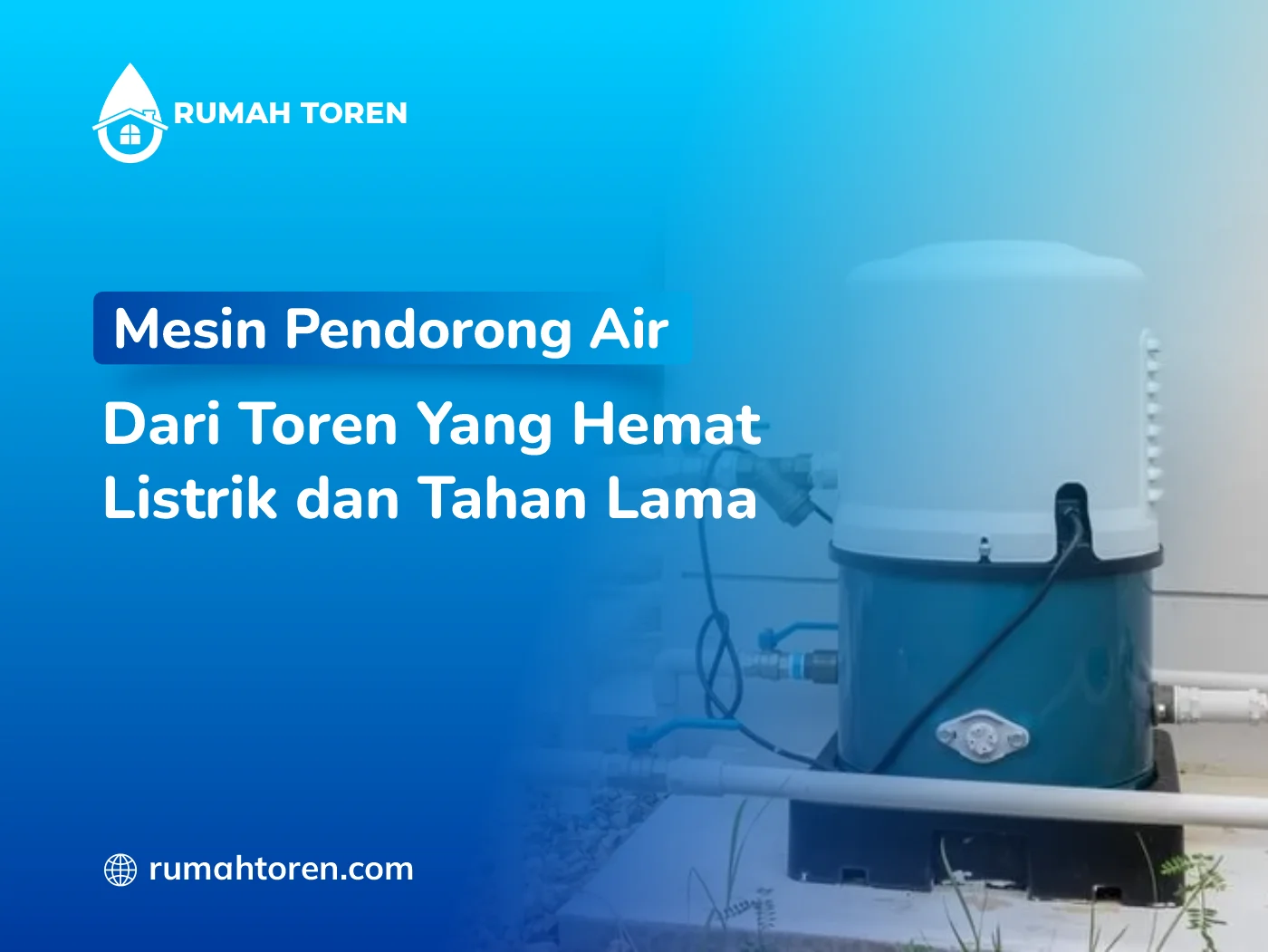 Mesin Pendorong Air Dari Toren Yang Hemat Listrik
